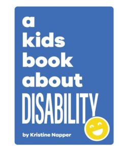 A Kids Book About Disability